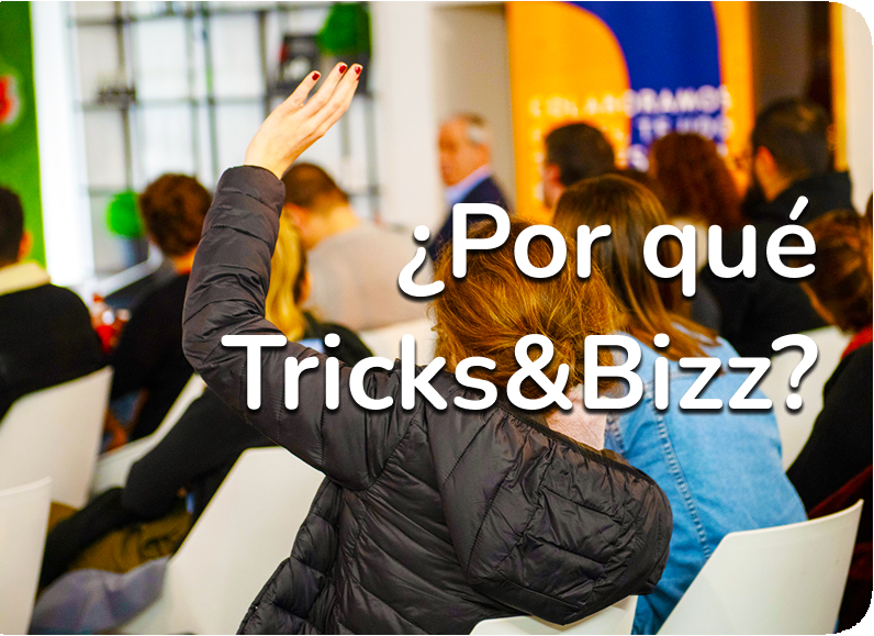 Imagen con el texto ¿Por qué Tricks&Bizz?